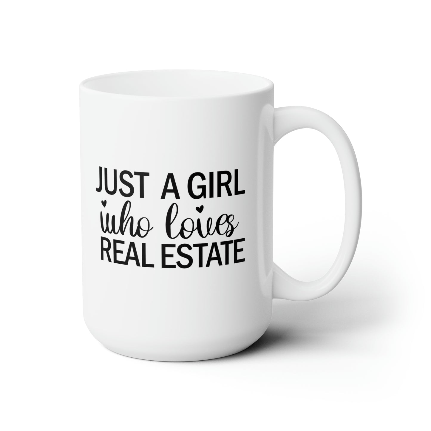 Just a Girl Who Loves Real Estate Ceramic Mug 15oz