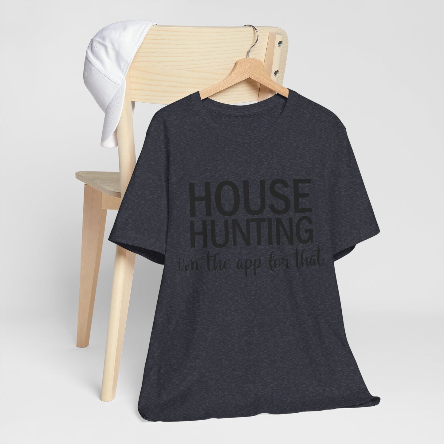 House Hunting I'm the App for That Unisex Jersey Short Sleeve Tee