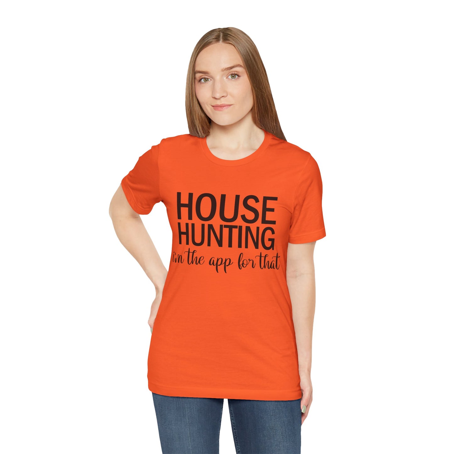 House Hunting I'm the App for That Unisex Jersey Short Sleeve Tee