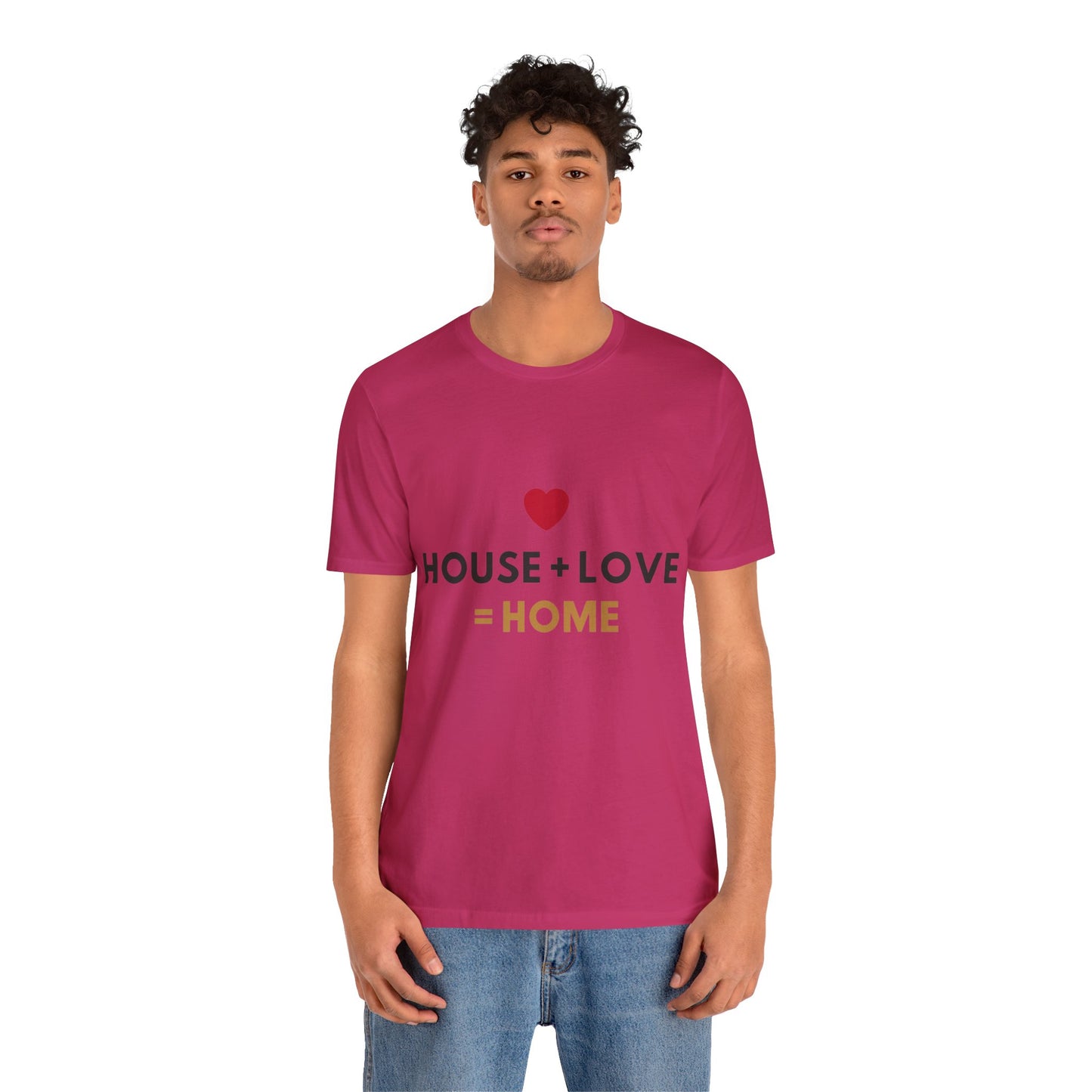 House + Love = Home Unisex Jersey Short Sleeve Tee