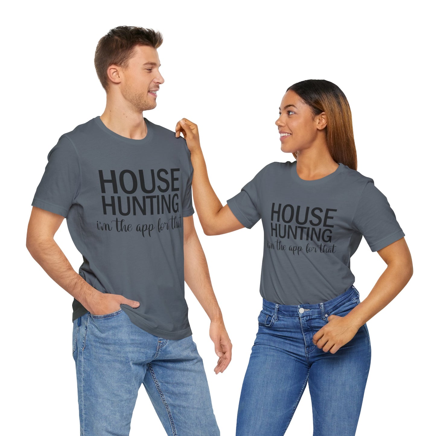 House Hunting I'm the App for That Unisex Jersey Short Sleeve Tee