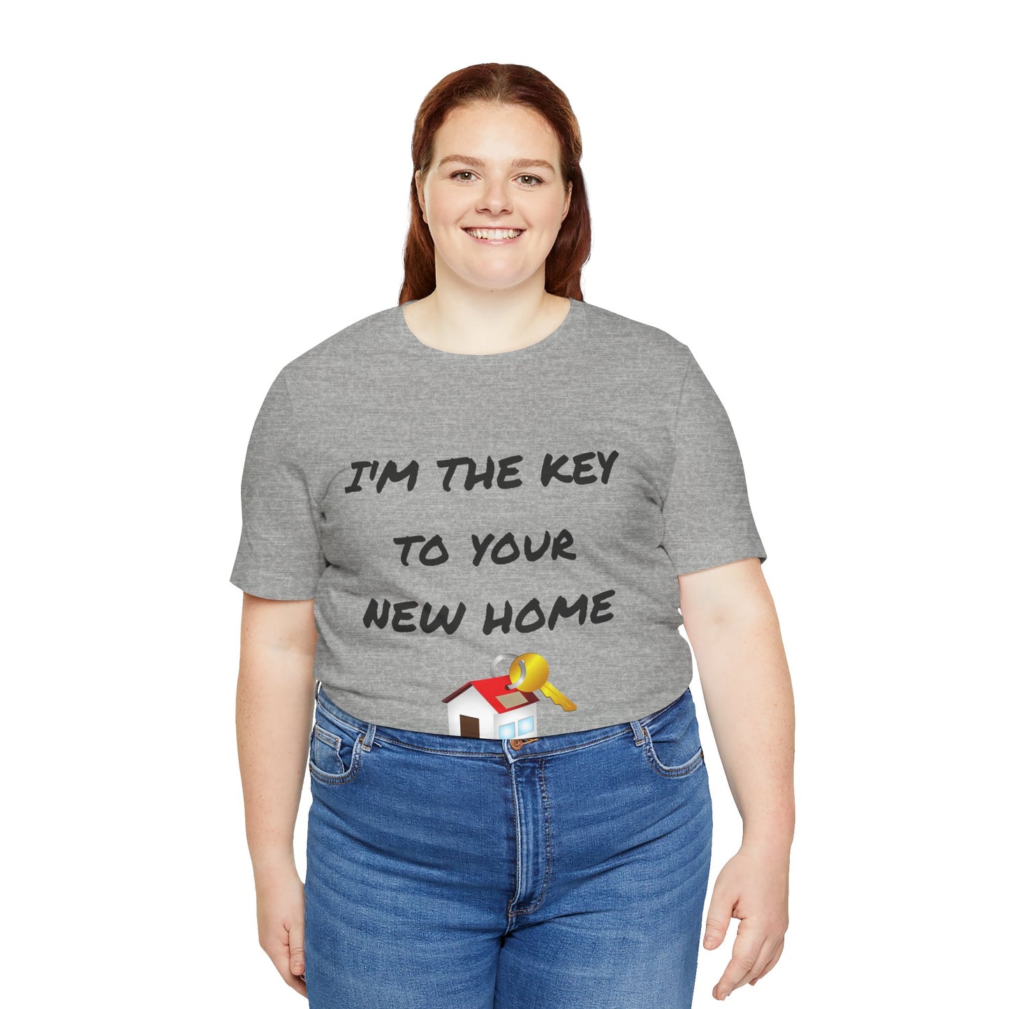 I'm the Key to Your New Home Unisex Jersey Short Sleeve Tee