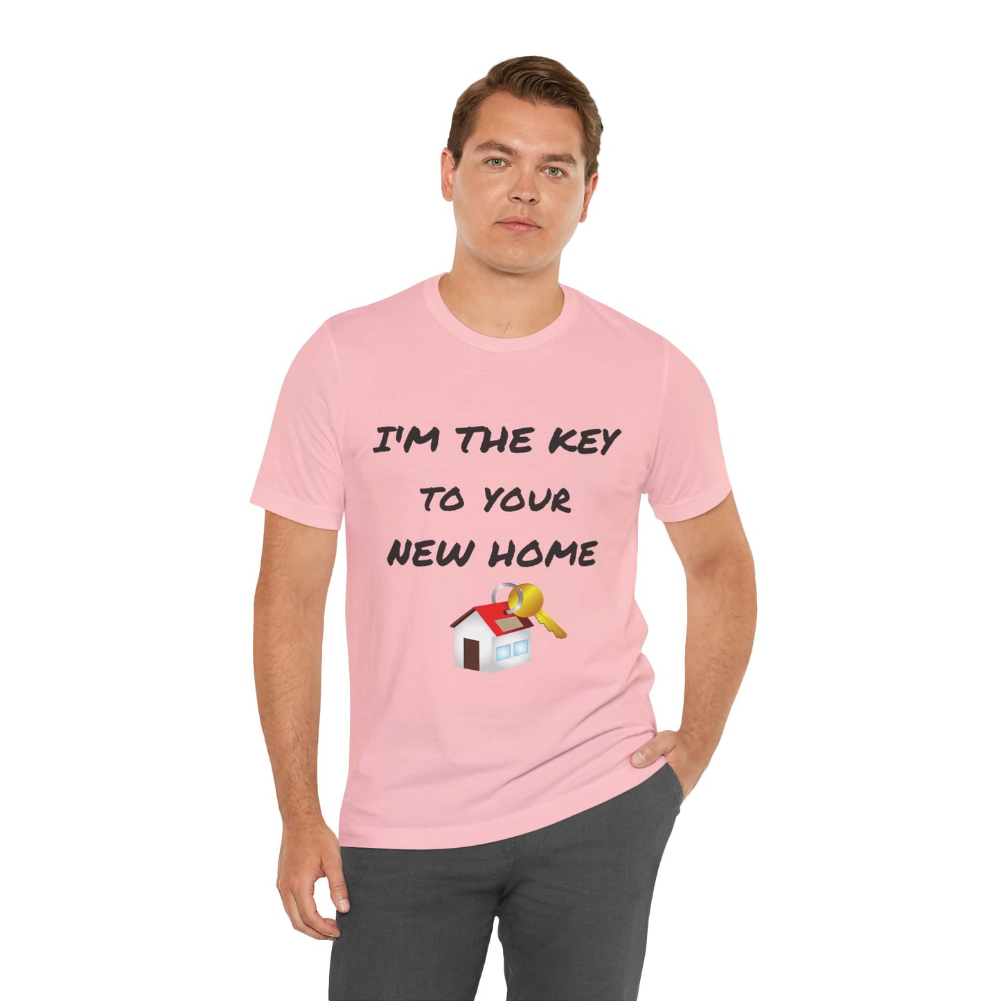 I'm the Key to Your New Home Unisex Jersey Short Sleeve Tee