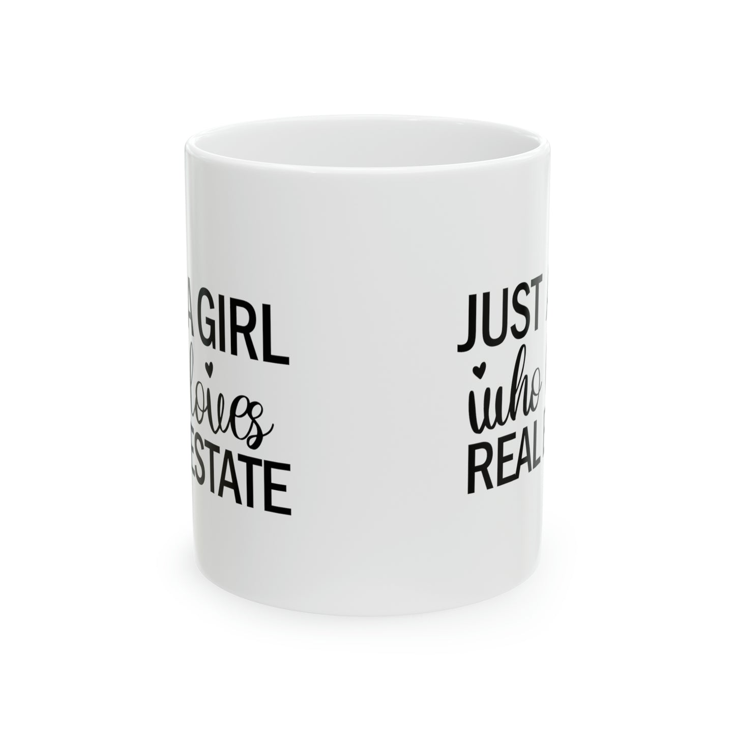 Just a Girl Who Loves Real Estate Ceramic Mug, 11oz