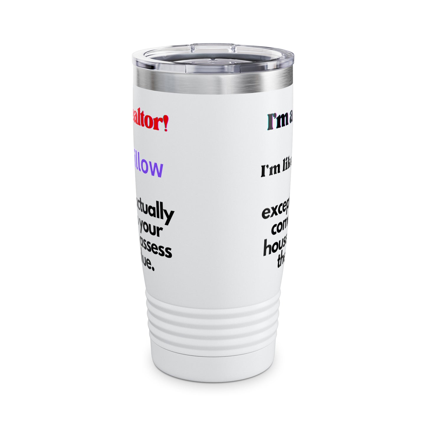 I'm a Realtor Like Zillow Ringneck Tumbler, 20oz