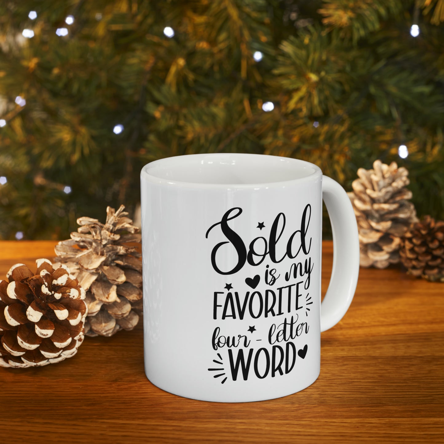 Sold is My Favorite Four-Letter Word Ceramic Mug, 11oz