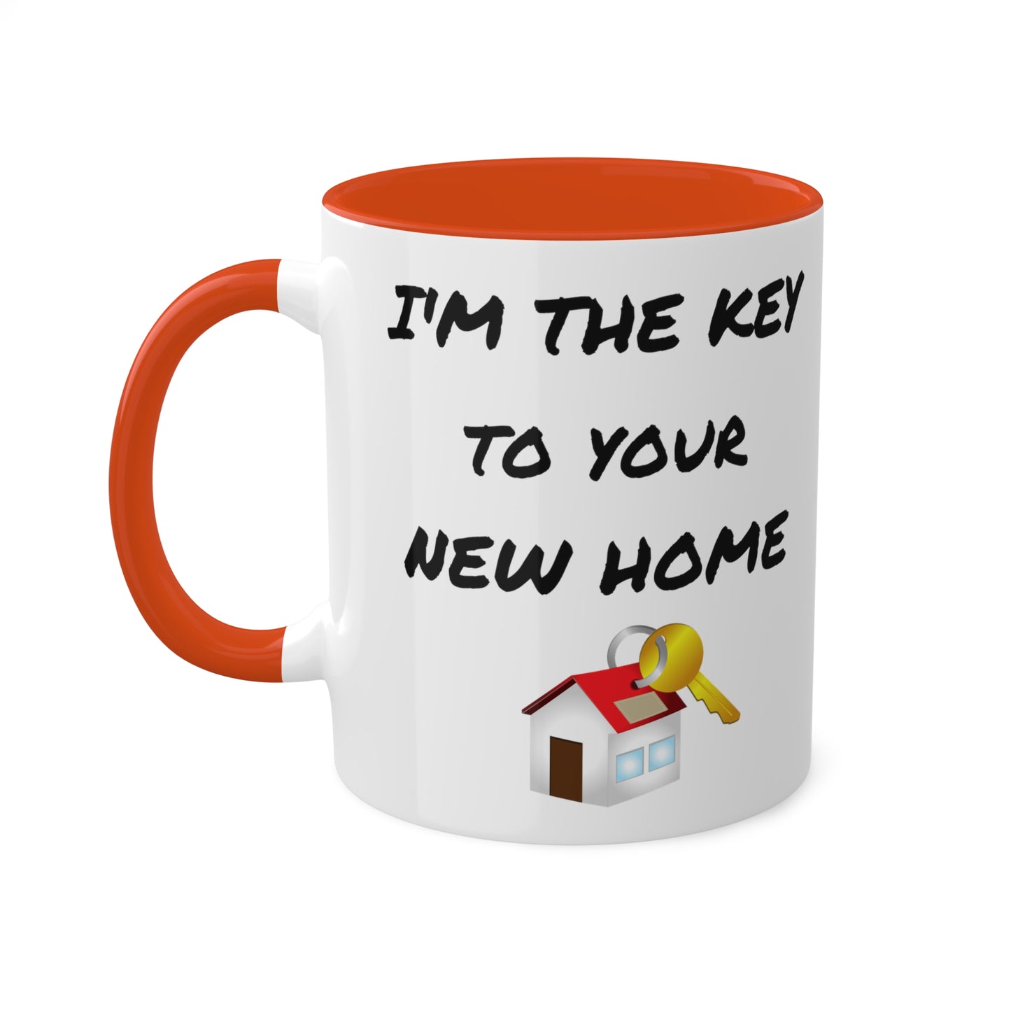 I'm the Key to Your New Home Colorful Mugs, 11oz