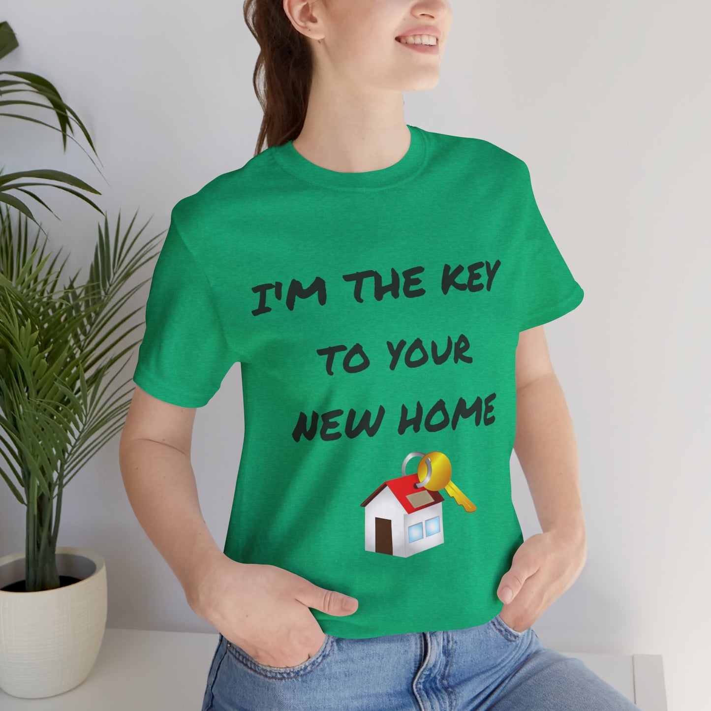 I'm the Key to Your New Home Unisex Jersey Short Sleeve Tee