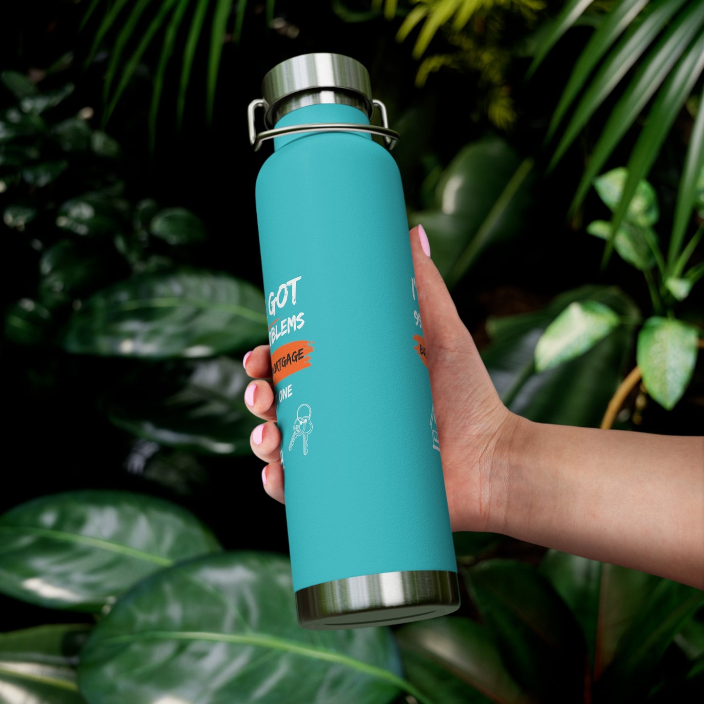 I've Got 99 Problems But My Mortgage Ain't One Copper Vacuum Insulated Bottle, 22oz