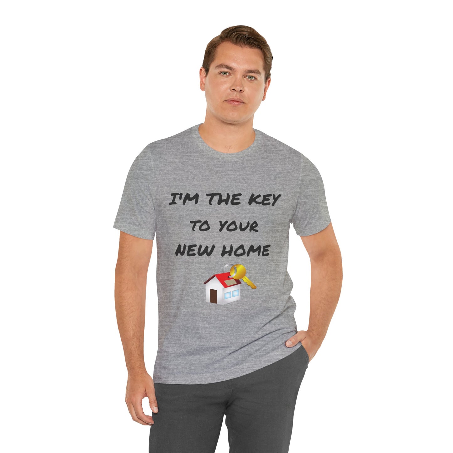 I'm the Key to Your New Home Unisex Jersey Short Sleeve Tee