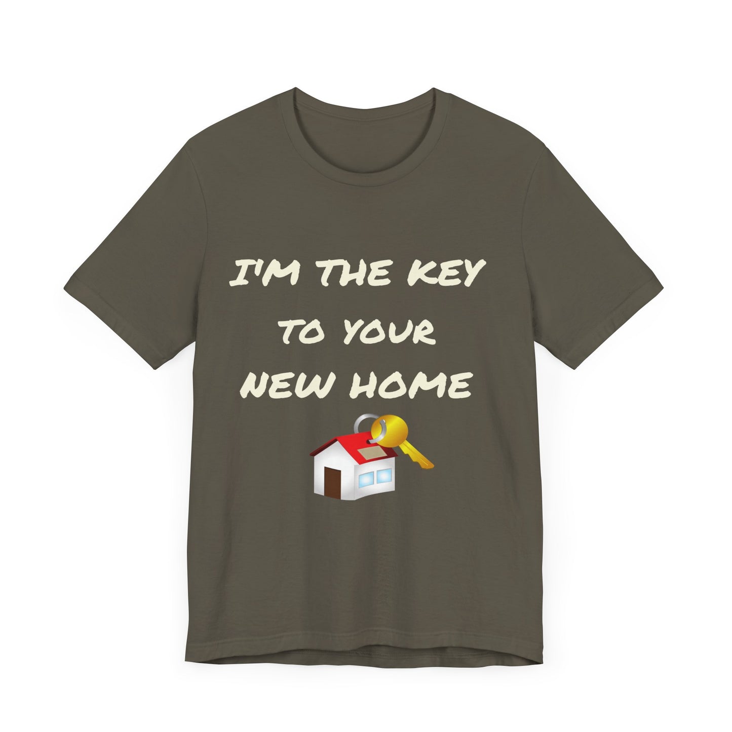 I'm the Key to Your New Home White Text Unisex Jersey Short Sleeve Tee