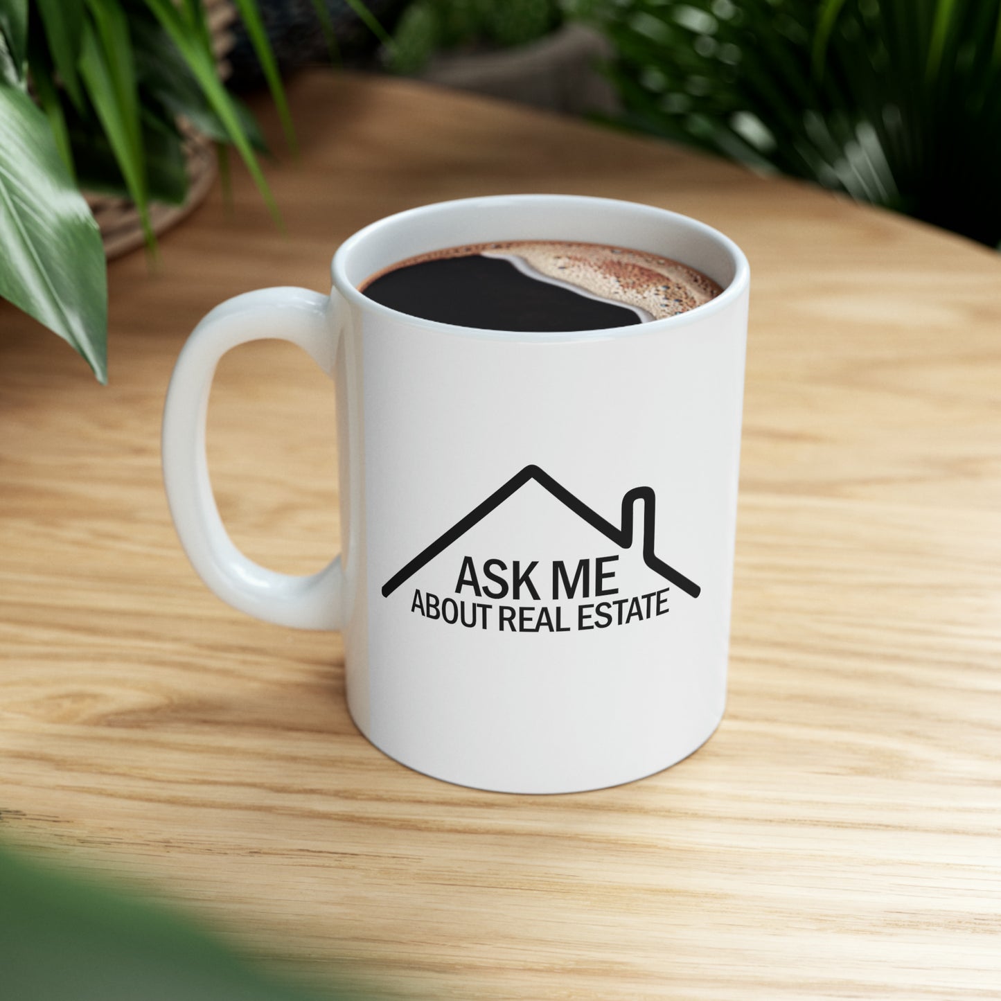 Ask Me About Real Estate Ceramic Mug, 11oz