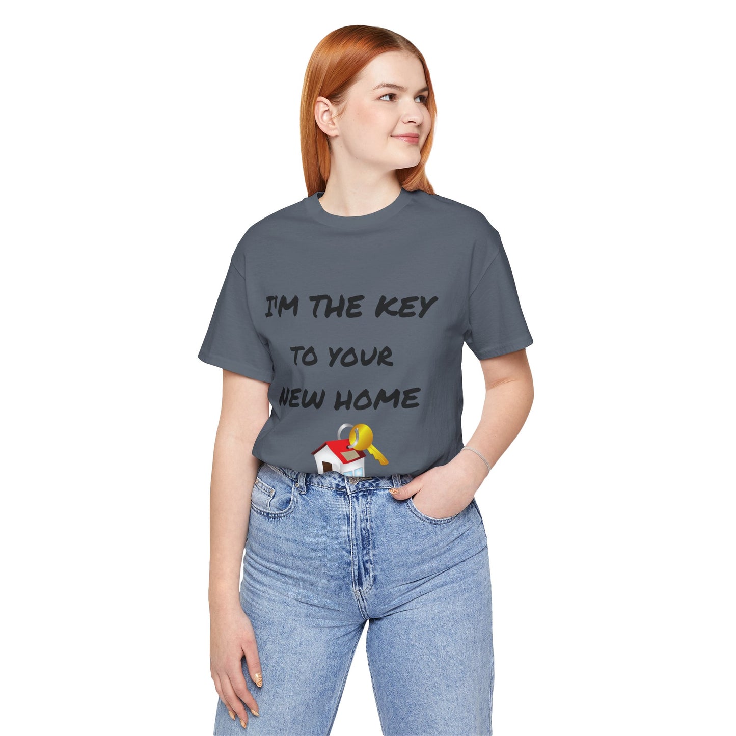 I'm the Key to Your New Home Unisex Jersey Short Sleeve Tee