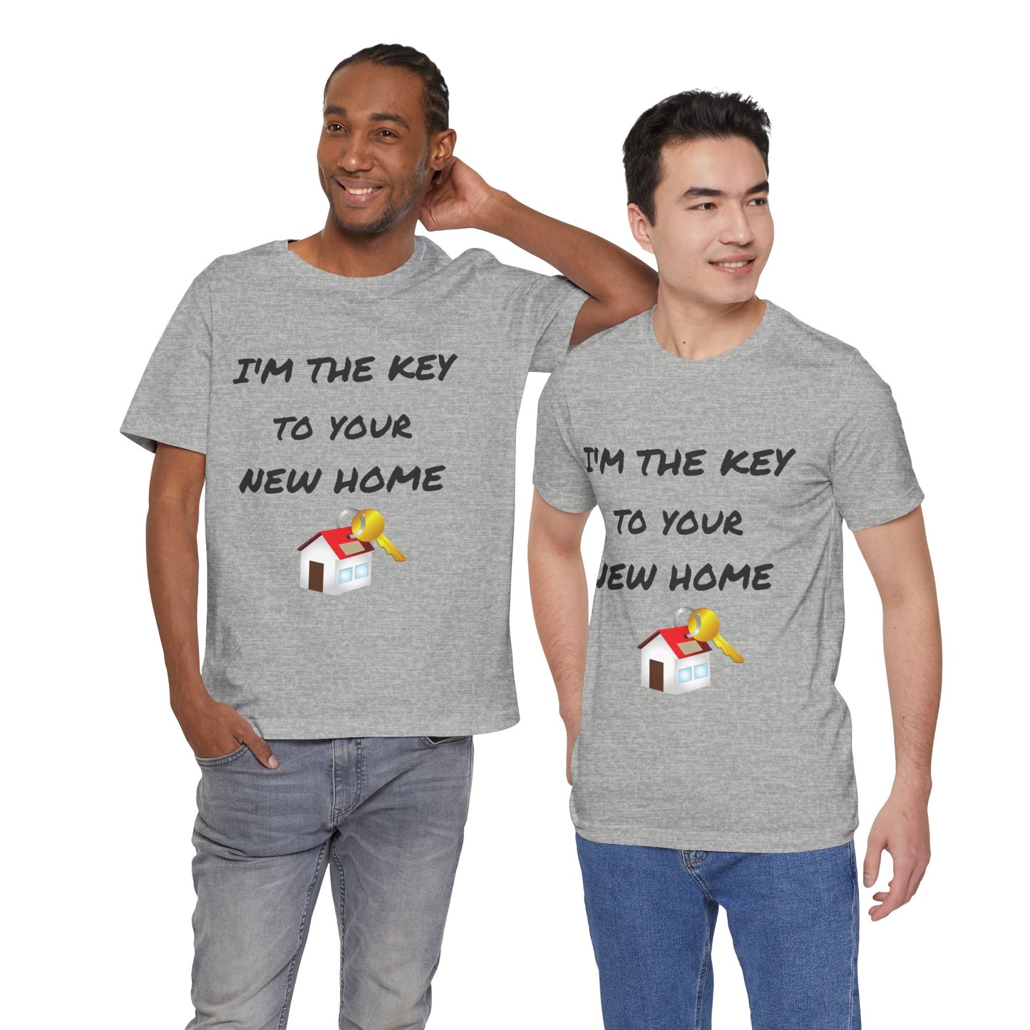 I'm the Key to Your New Home Unisex Jersey Short Sleeve Tee