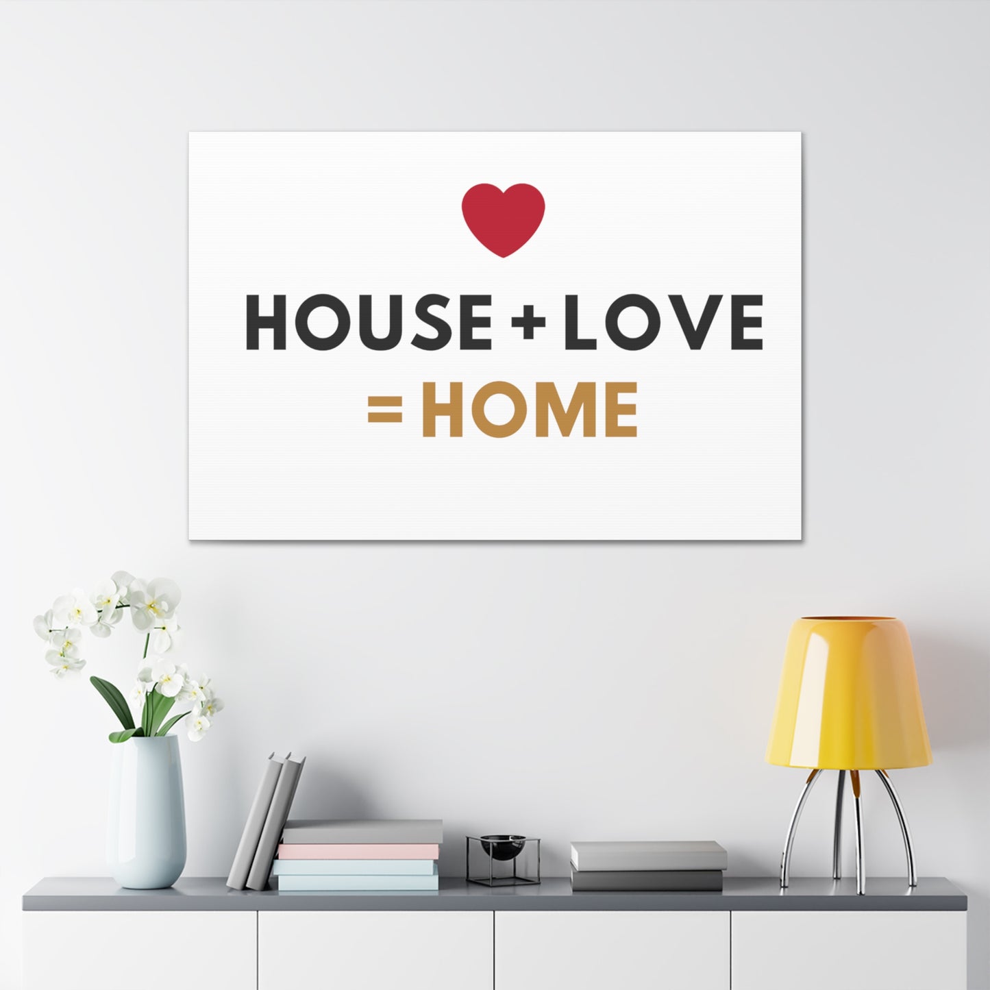 House + Love = Home Canvas Gallery Wraps