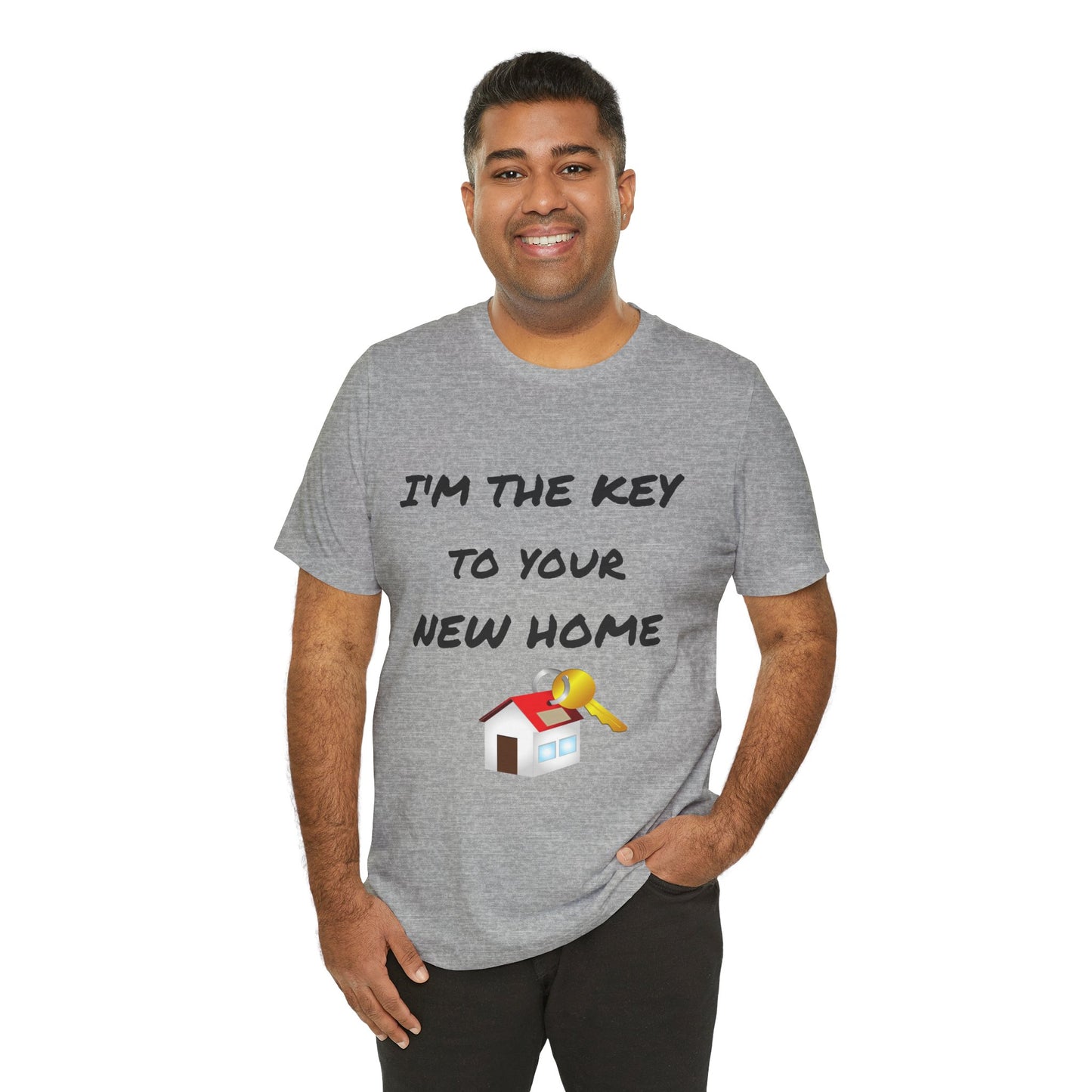 I'm the Key to Your New Home Unisex Jersey Short Sleeve Tee