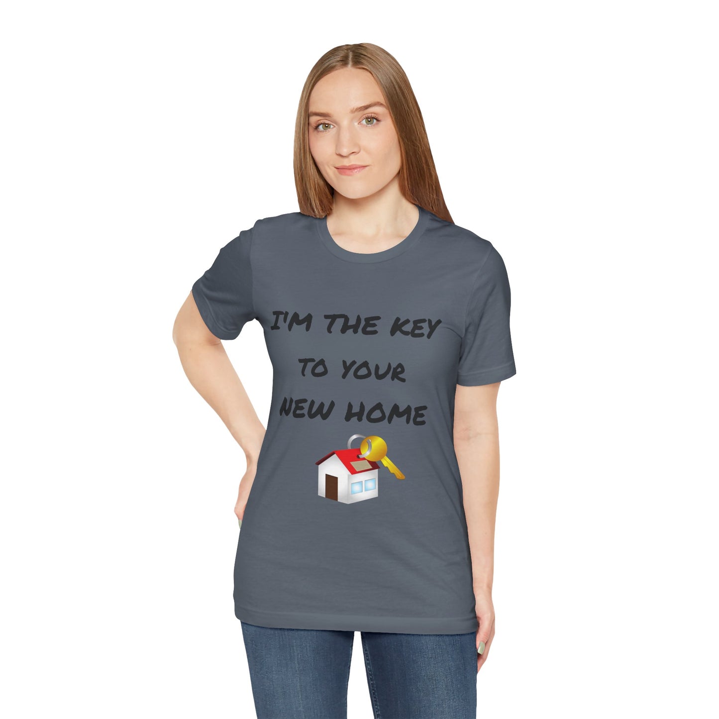 I'm the Key to Your New Home Unisex Jersey Short Sleeve Tee