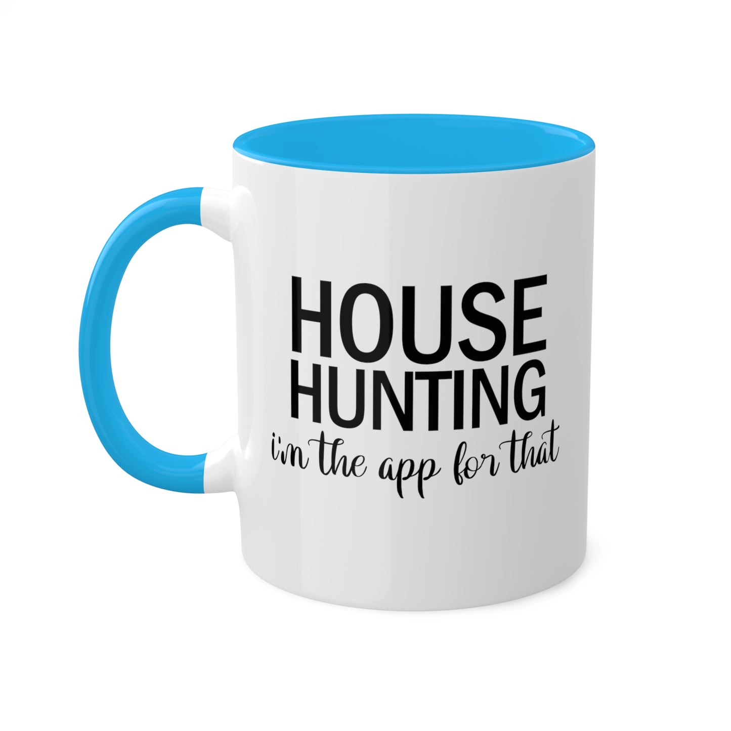 House Hunting I'm the App for That Colorful Mugs, 11oz