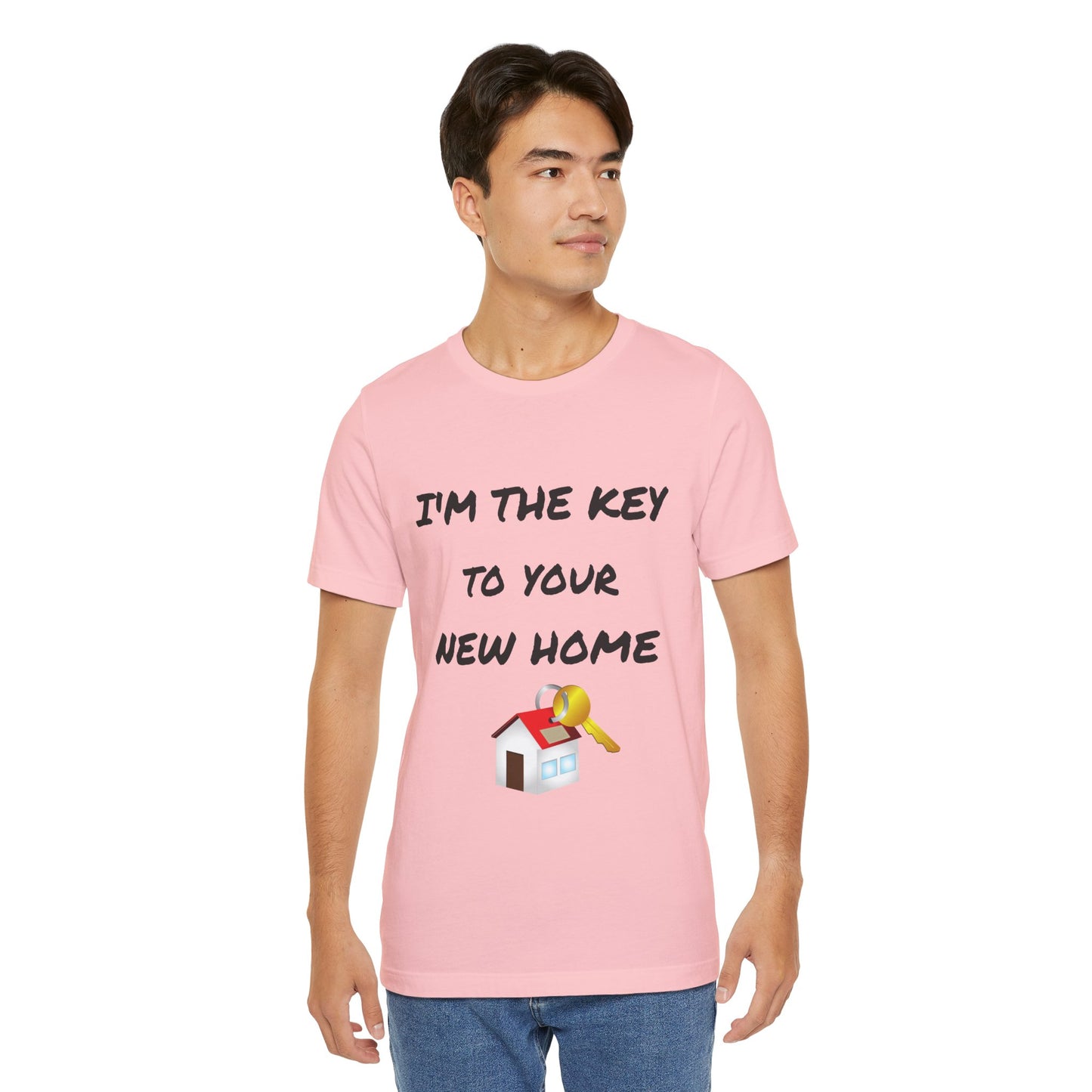 I'm the Key to Your New Home Unisex Jersey Short Sleeve Tee