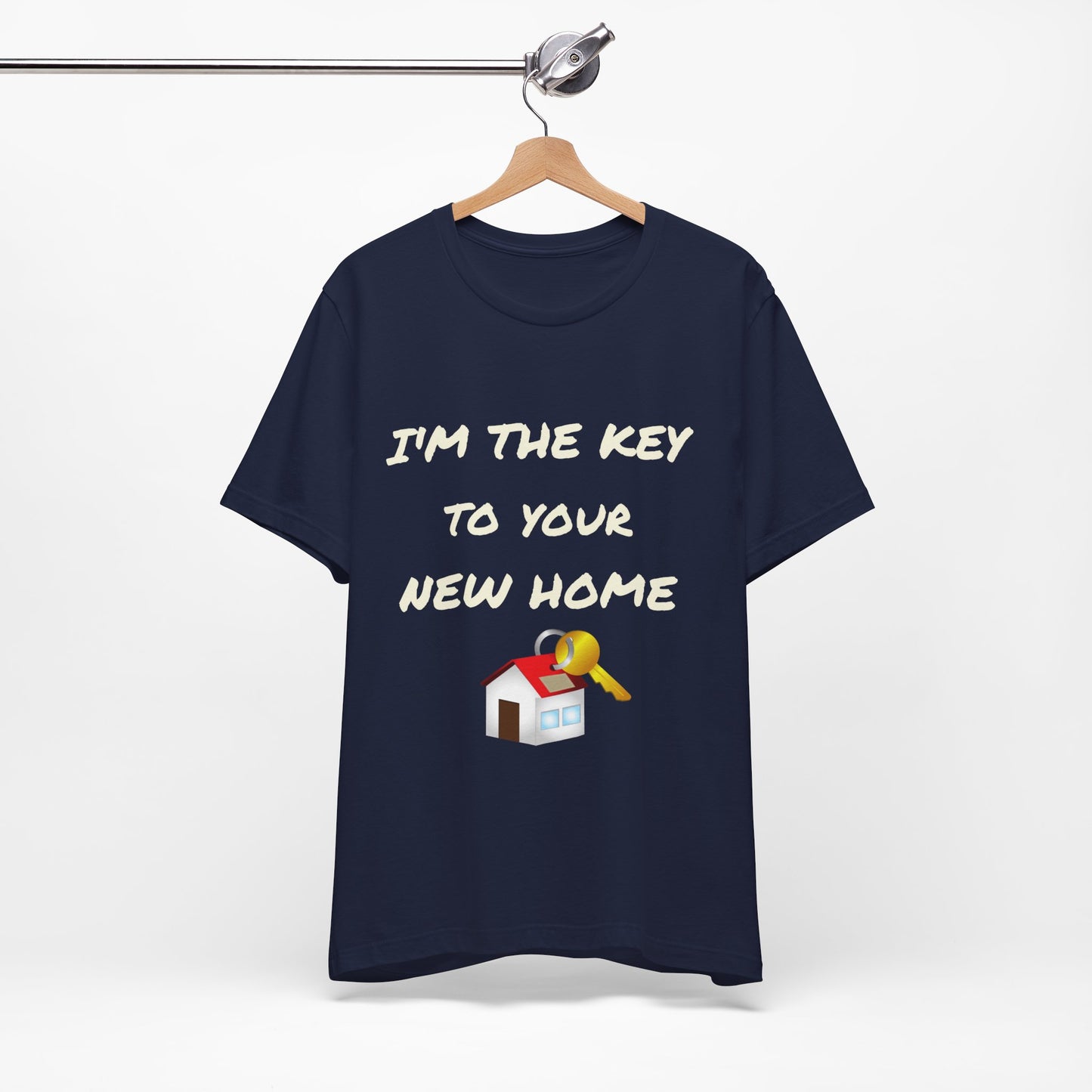 I'm the Key to Your New Home White Text Unisex Jersey Short Sleeve Tee