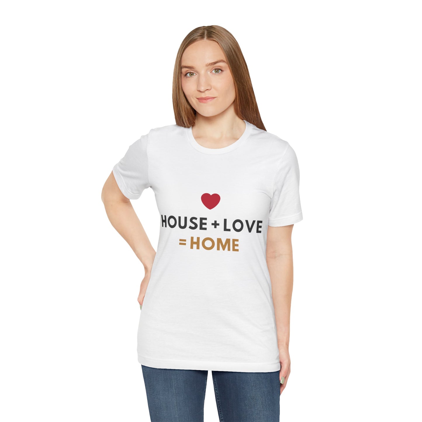 House + Love = Home Unisex Jersey Short Sleeve Tee