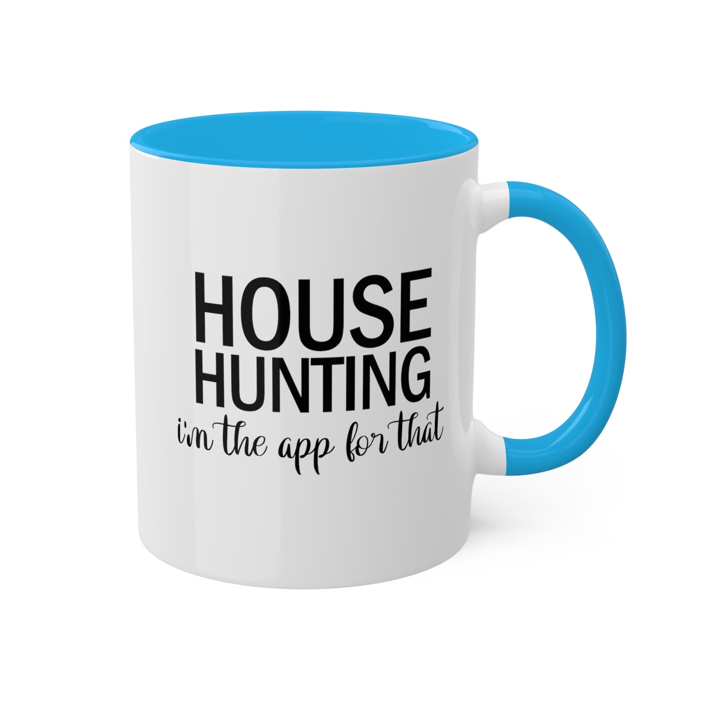 House Hunting I'm the App for That Colorful Mugs, 11oz