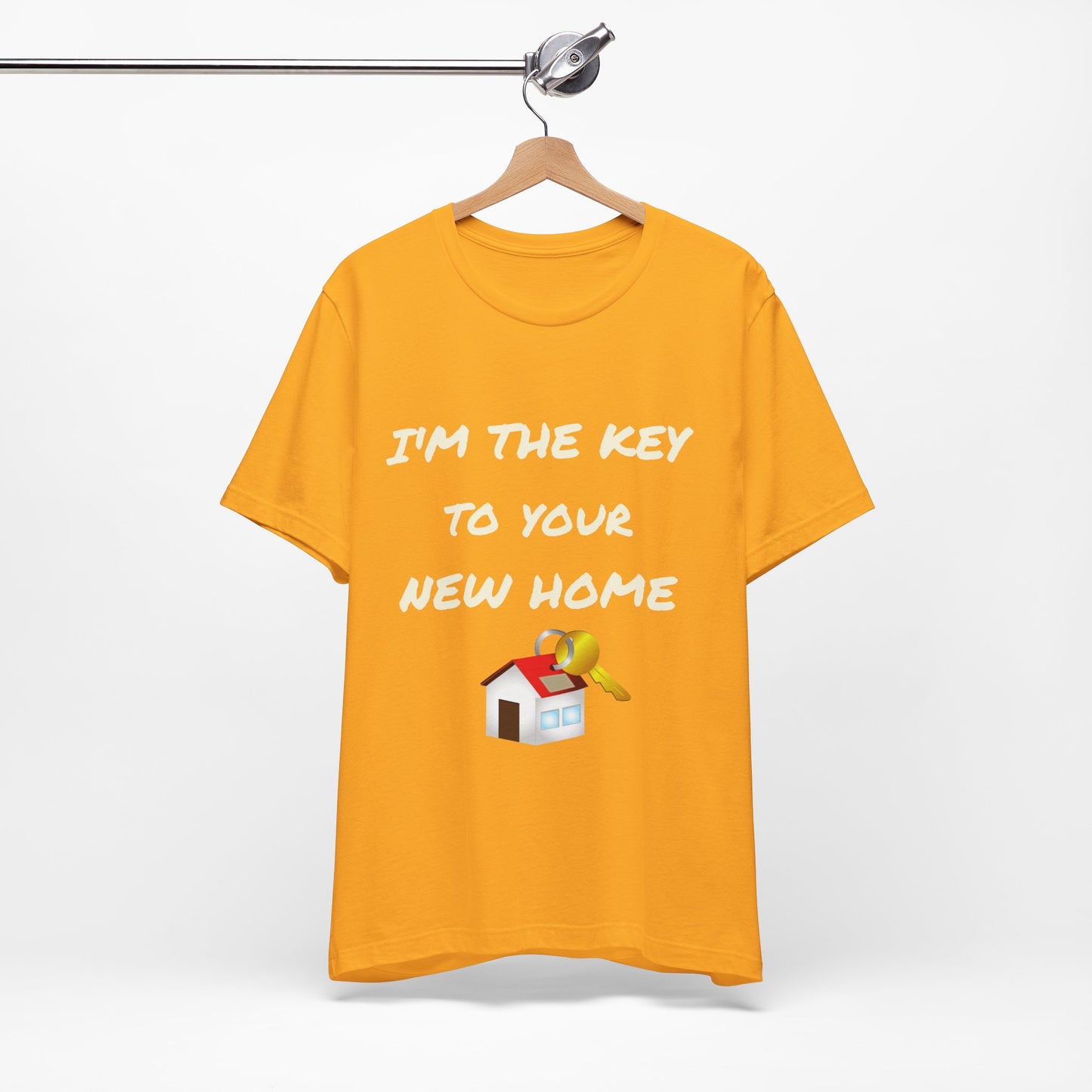 I'm the Key to Your New Home White Text Unisex Jersey Short Sleeve Tee