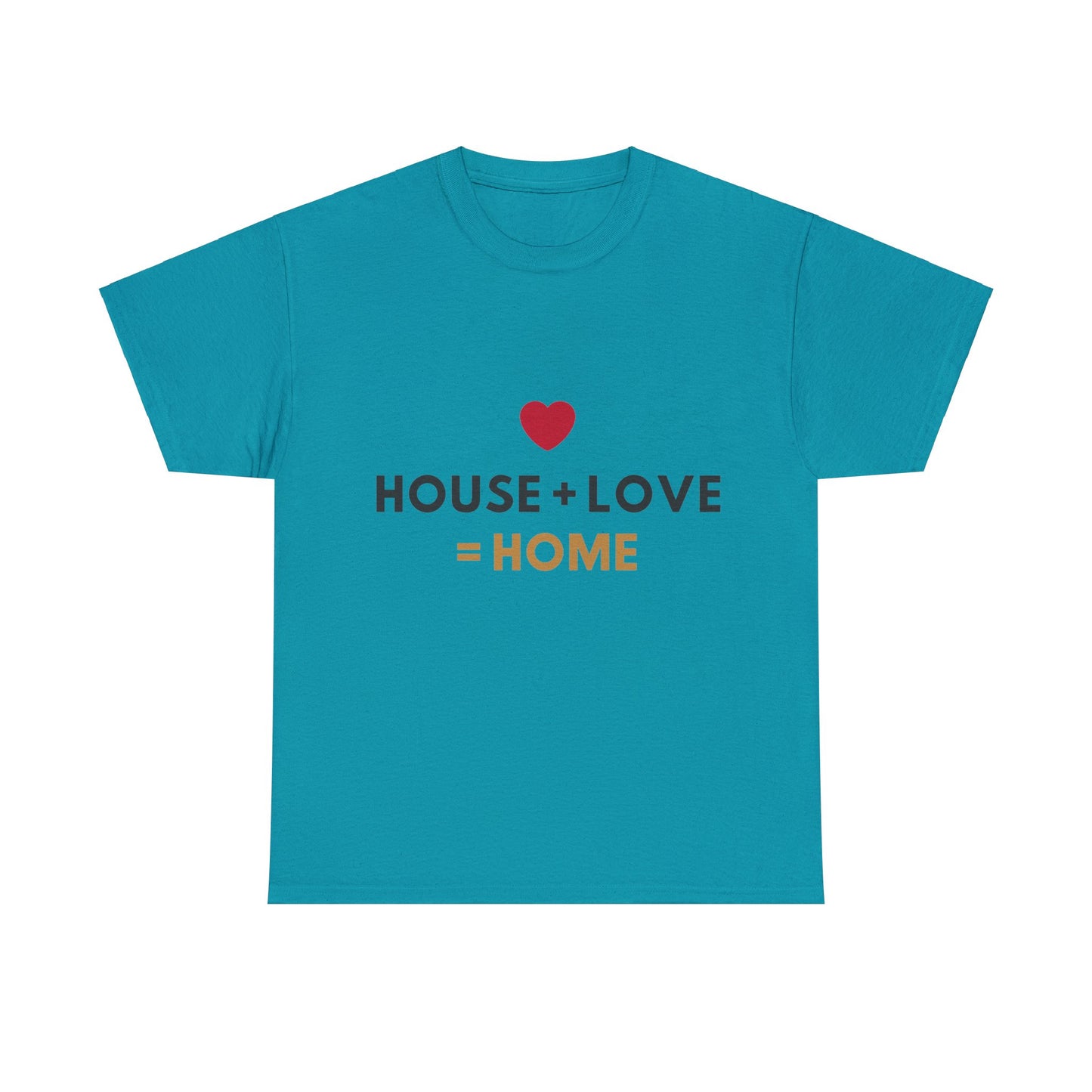 House + Love = Home Unisex Heavy Cotton Tee