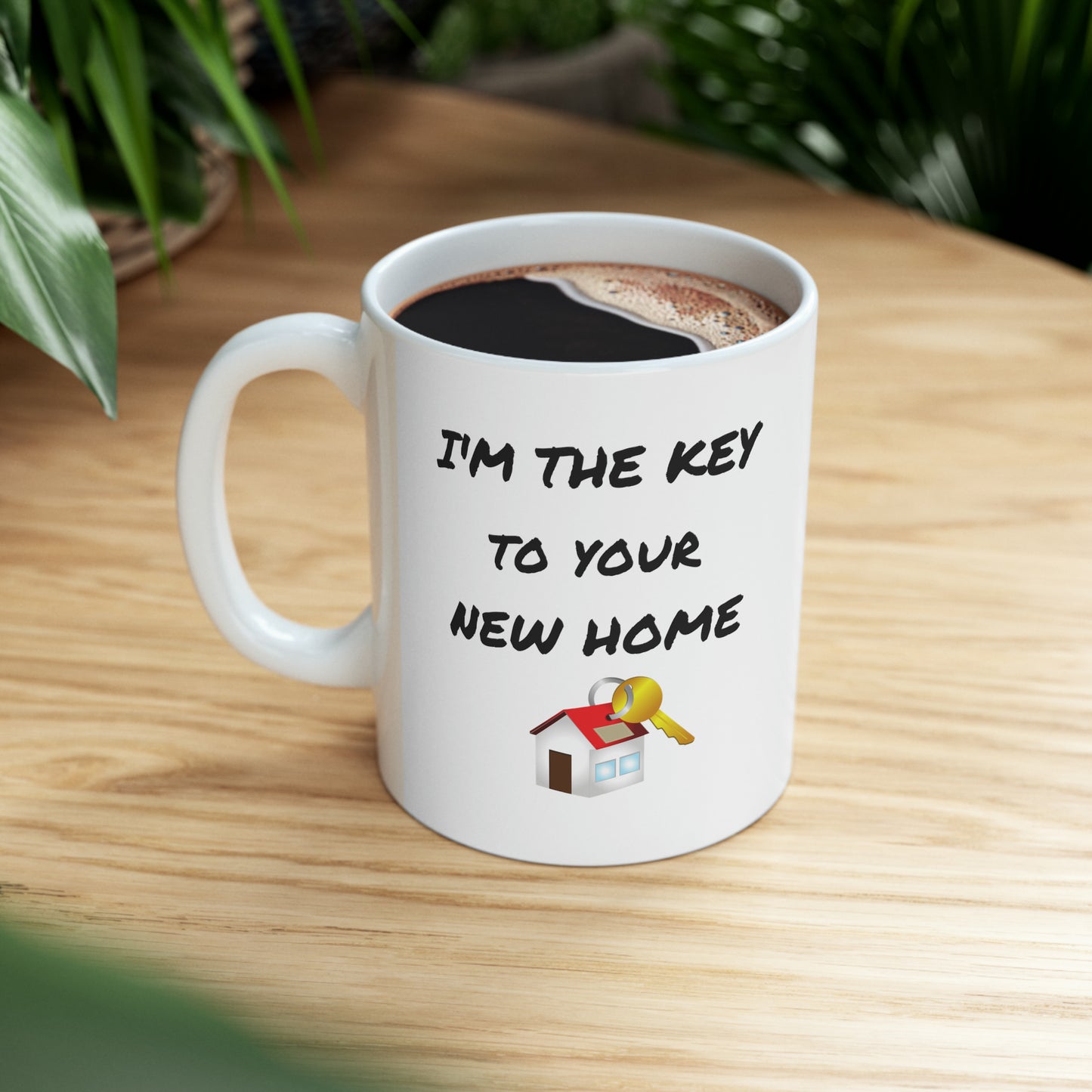 I'm the Key to Your New Home Ceramic Mug, 11oz