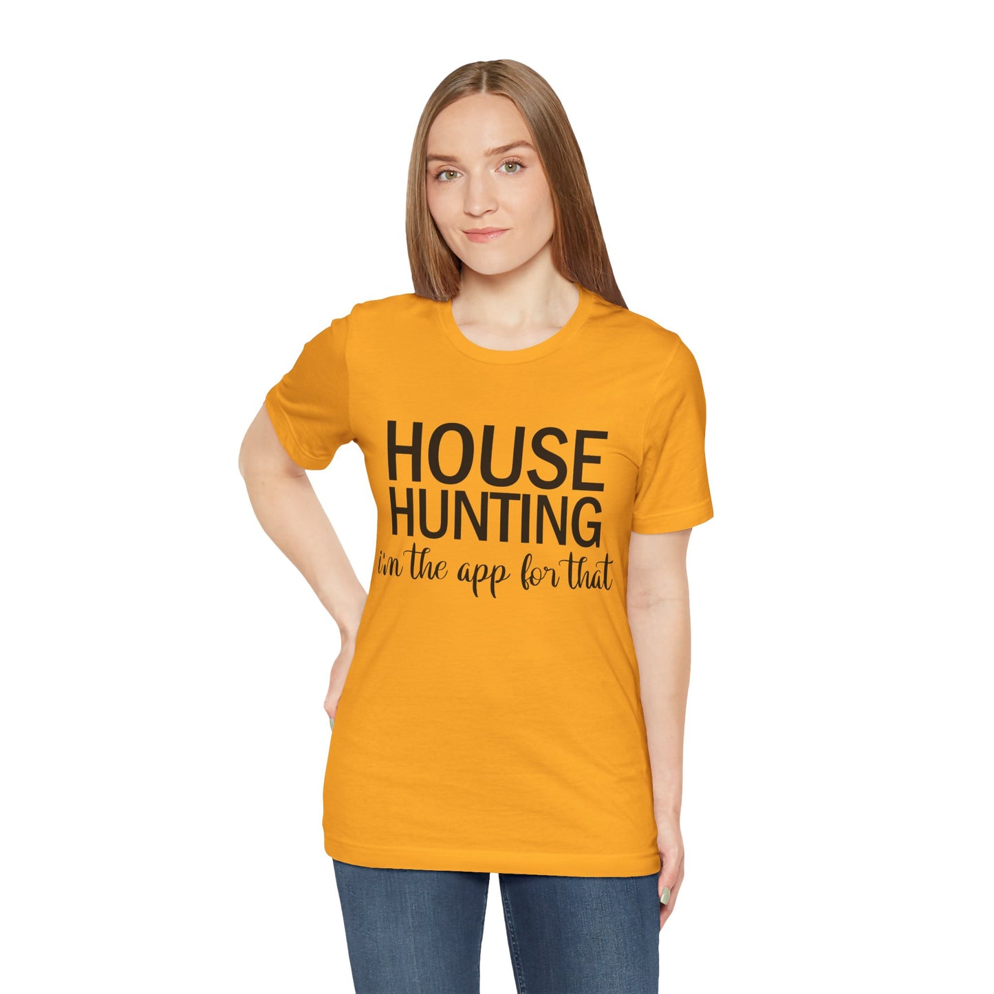 House Hunting I'm the App for That Unisex Jersey Short Sleeve Tee