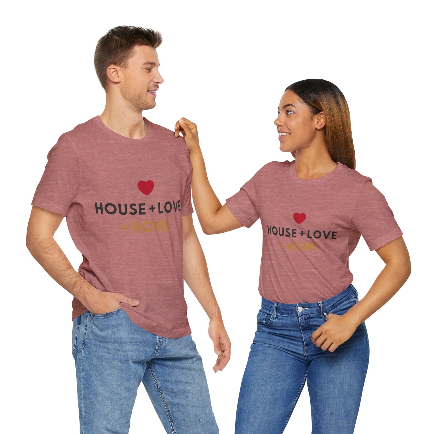 House + Love = Home Unisex Jersey Short Sleeve Tee