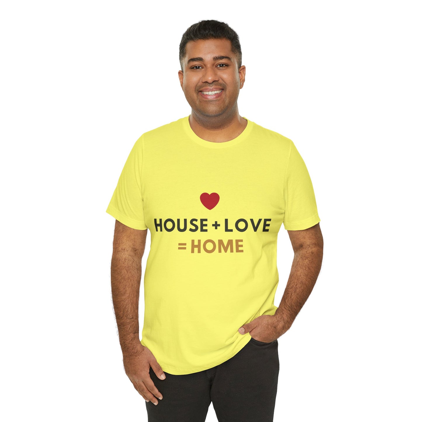 House + Love = Home Unisex Jersey Short Sleeve Tee