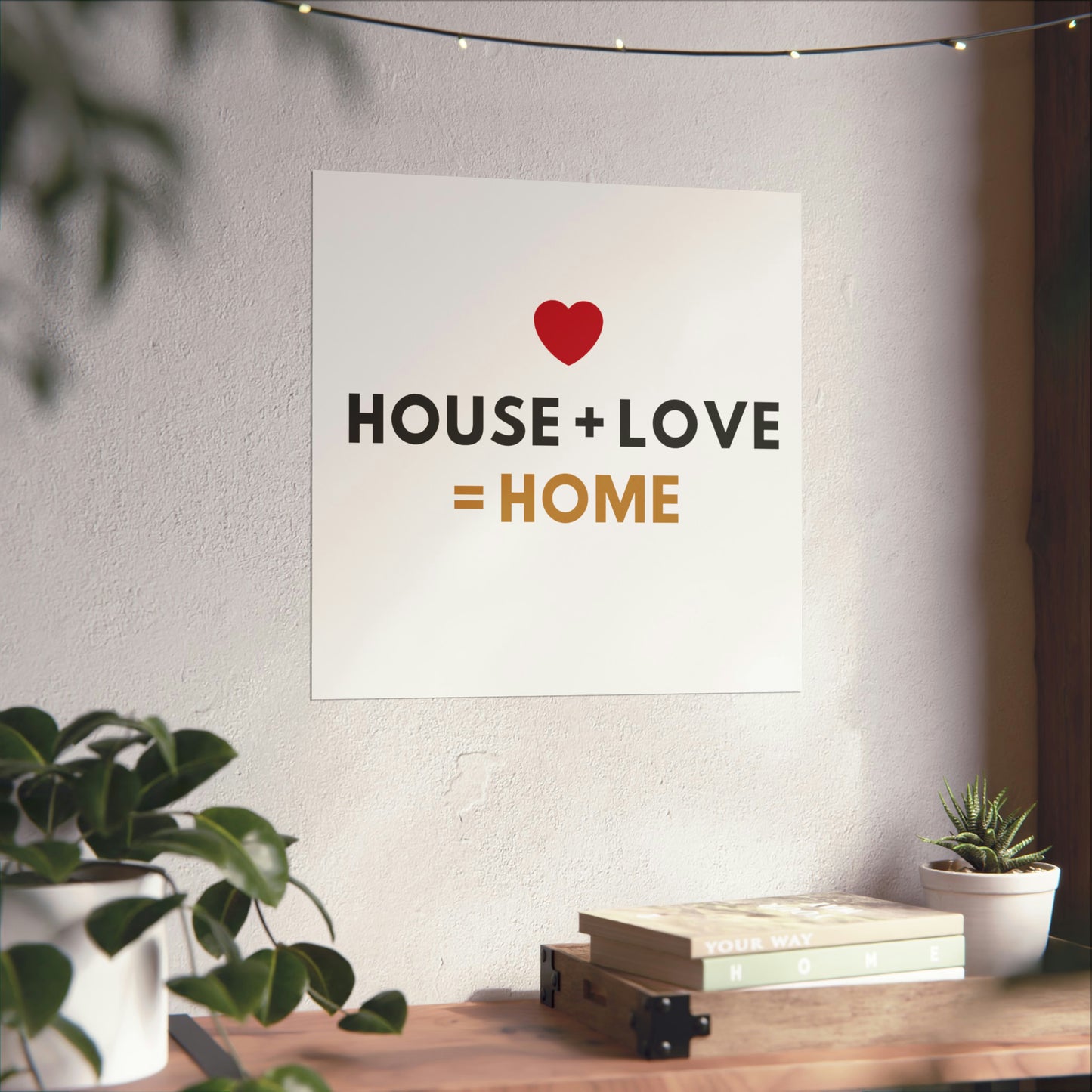 House + Love = Home Matte Vertical Posters