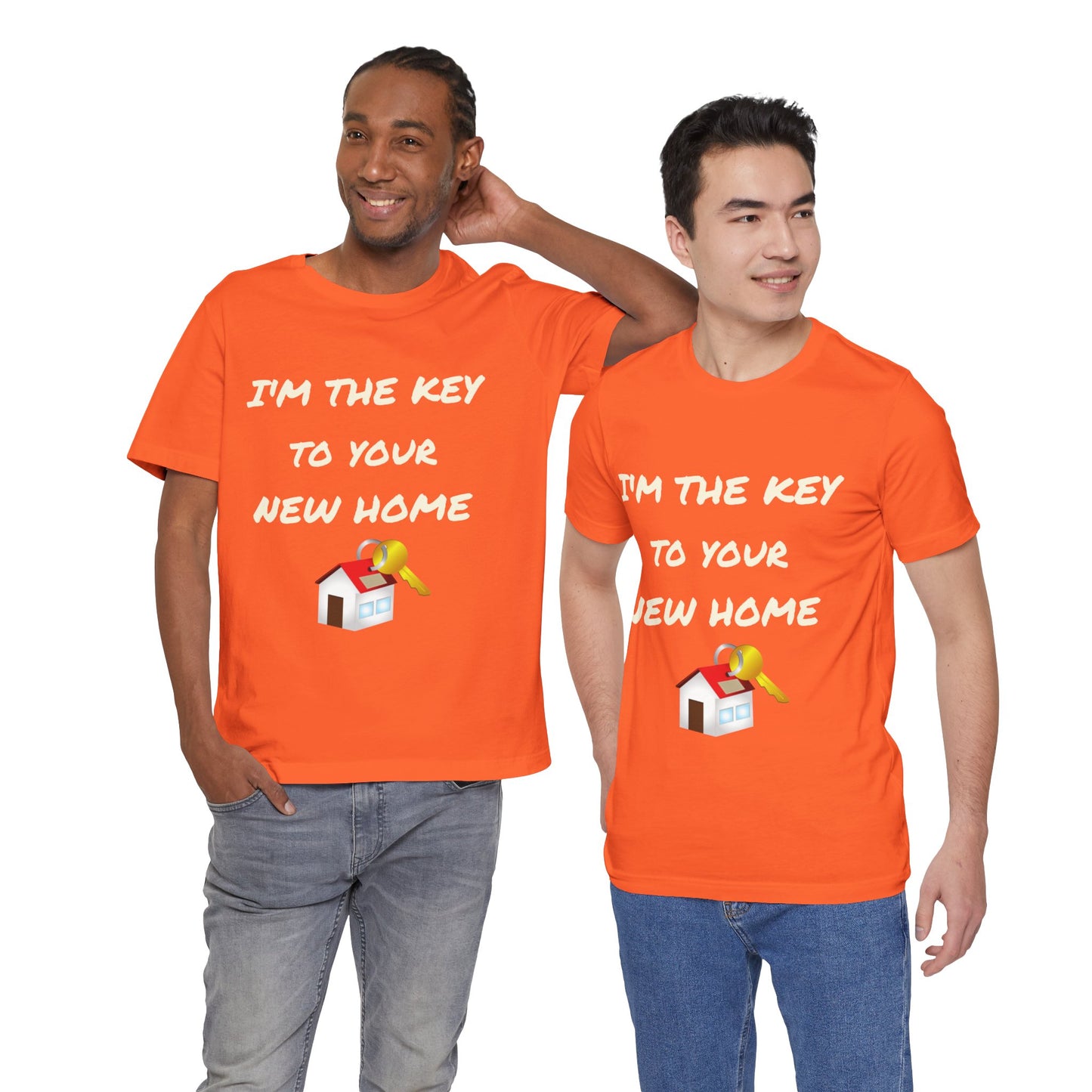 I'm the Key to Your New Home White Text Unisex Jersey Short Sleeve Tee