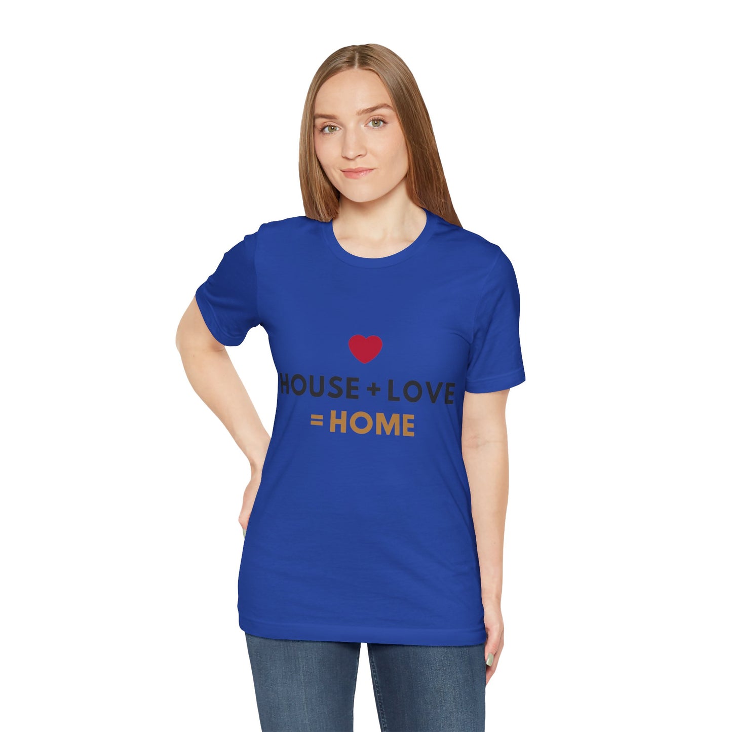 House + Love = Home Unisex Jersey Short Sleeve Tee