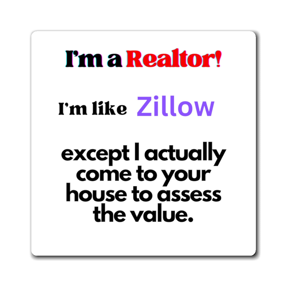 I'm a Realtor Like Zillow Magnets