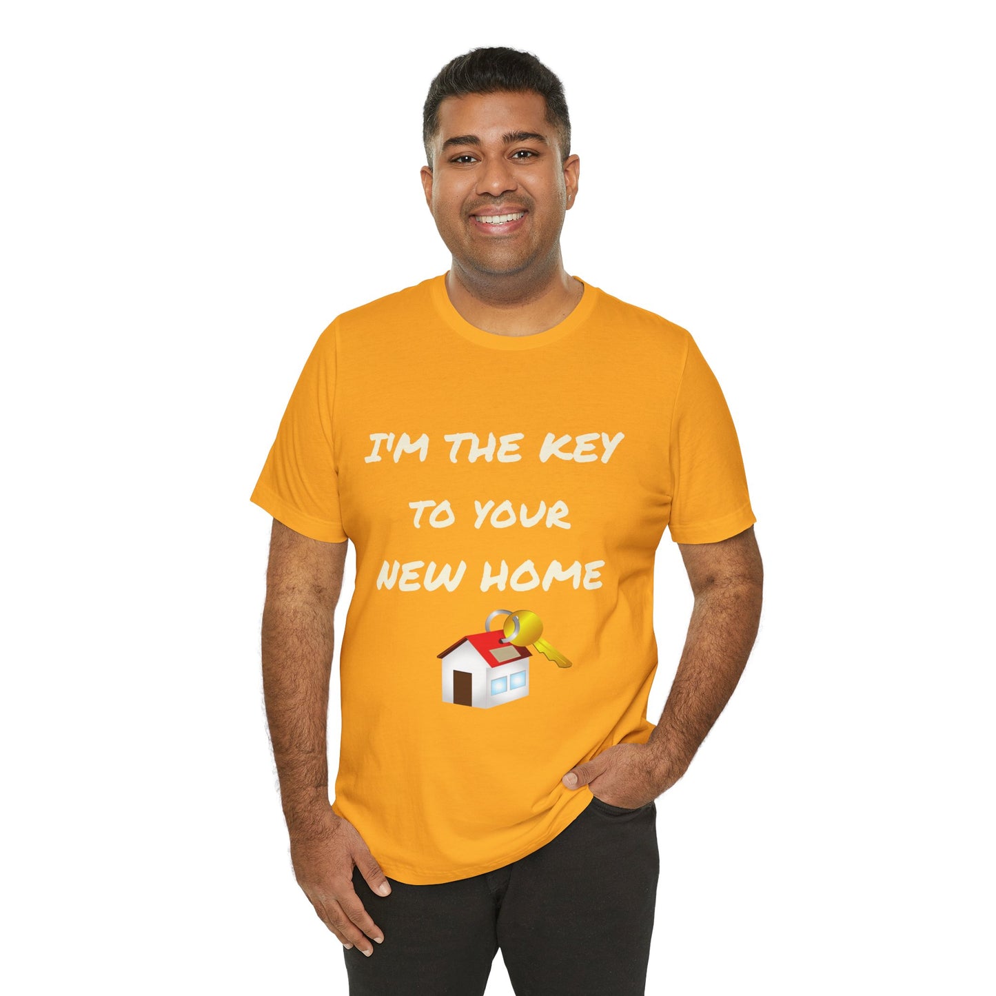 I'm the Key to Your New Home White Text Unisex Jersey Short Sleeve Tee