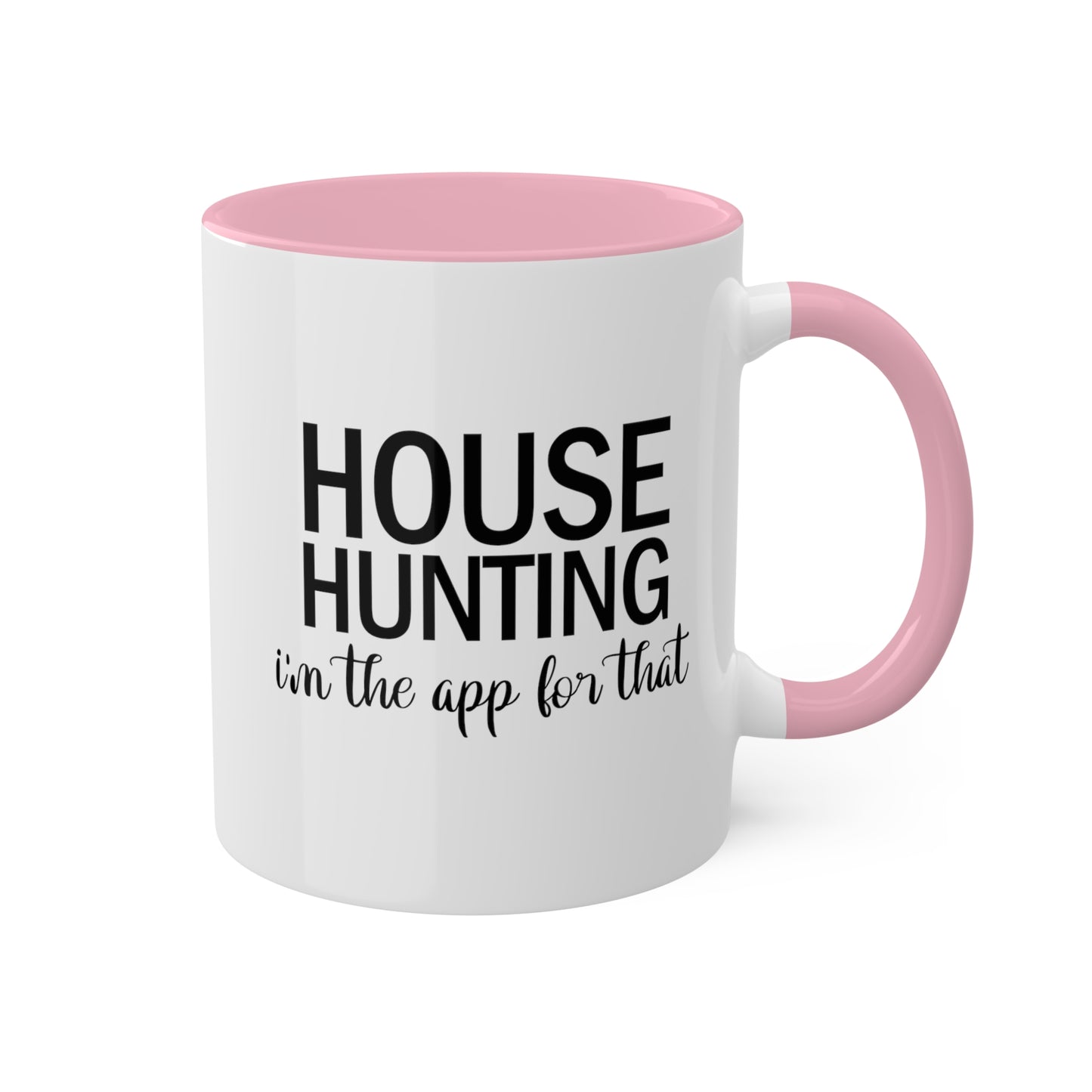 House Hunting I'm the App for That Colorful Mugs, 11oz