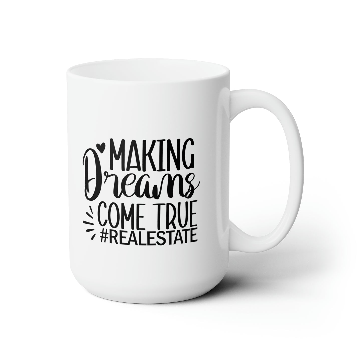 Making Dreams Come True Ceramic Mug 15oz