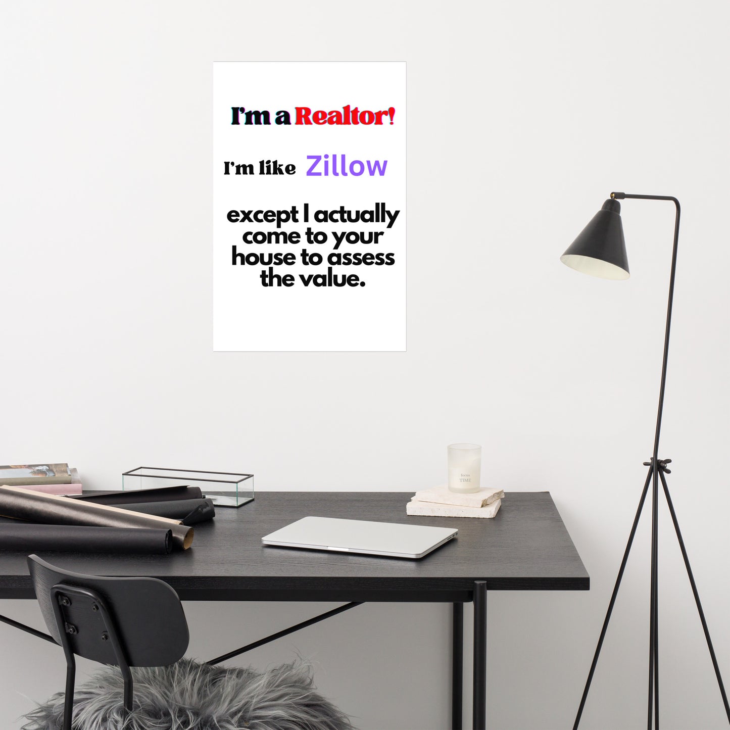 I'm a Realtor Like Zillow White Thick Matte Wall Poster