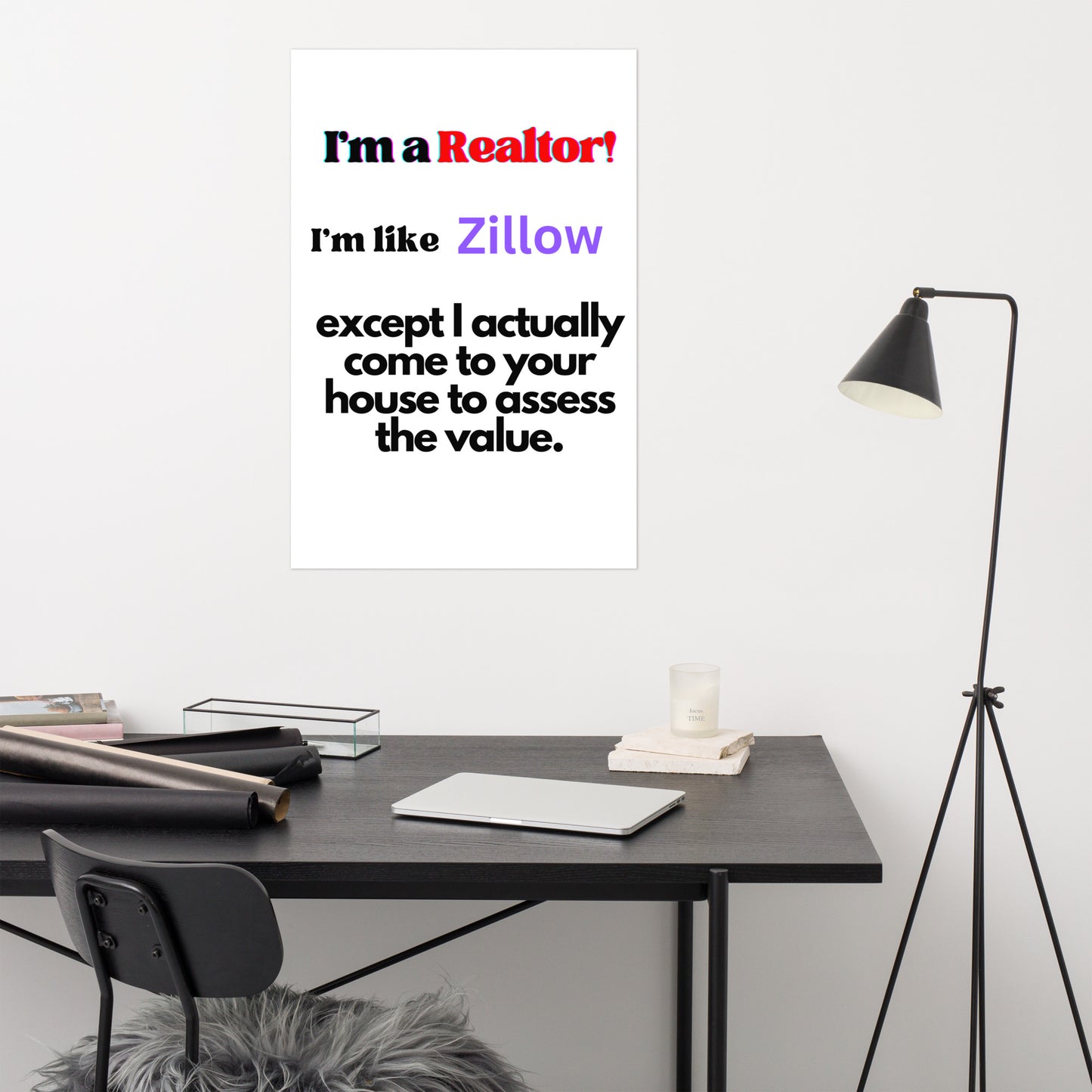 I'm a Realtor Like Zillow White Thick Matte Wall Poster