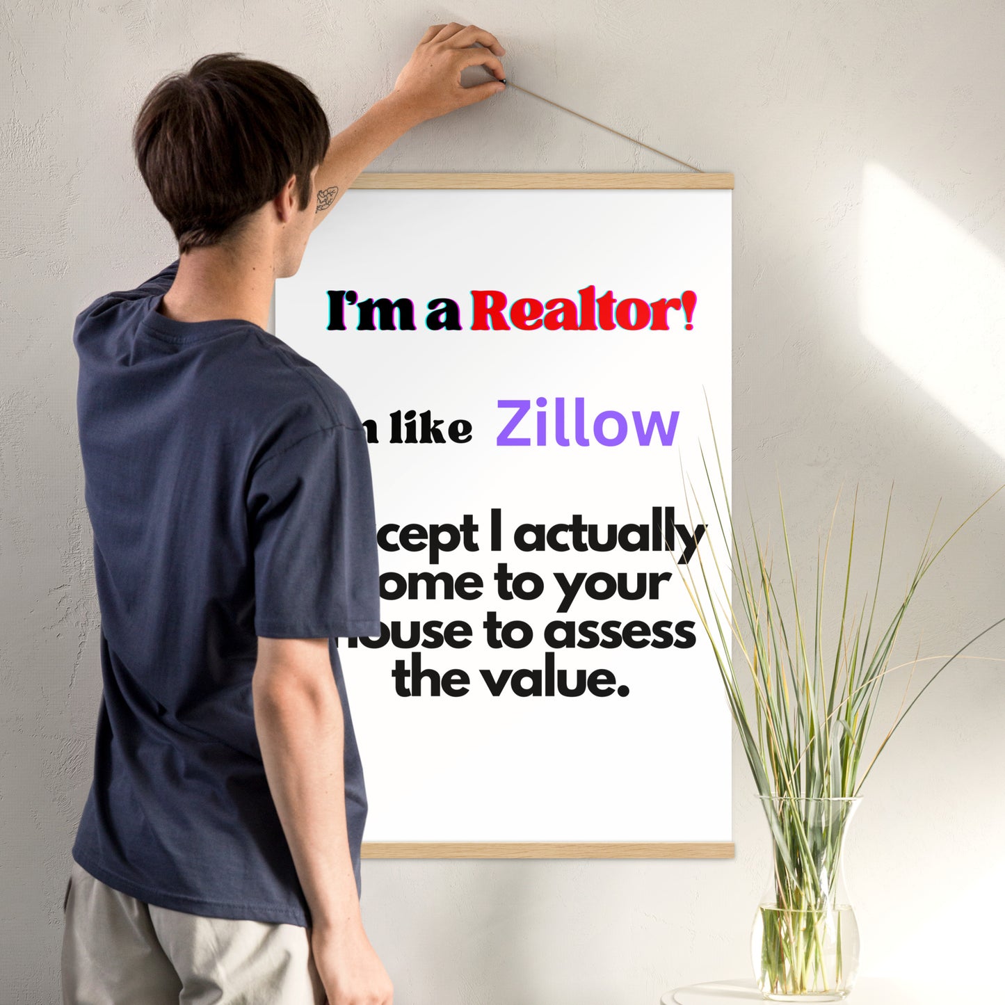 I'm a Realtor Like Zillow Poster with hangers