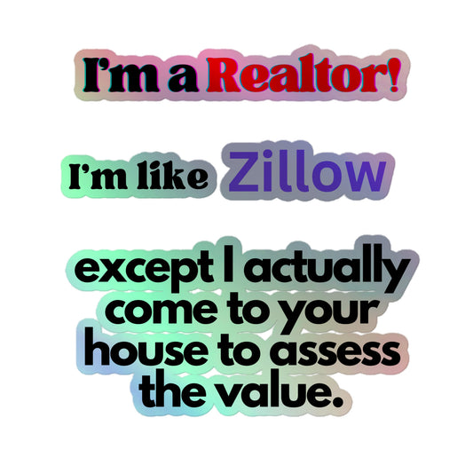 I'm a Realtor Like Zillow Single Holographic stickers