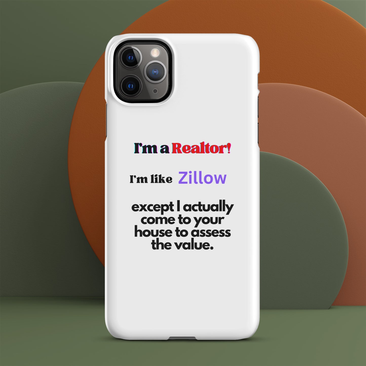 I'm a Realtor Like Zillow Snap case for iPhone®