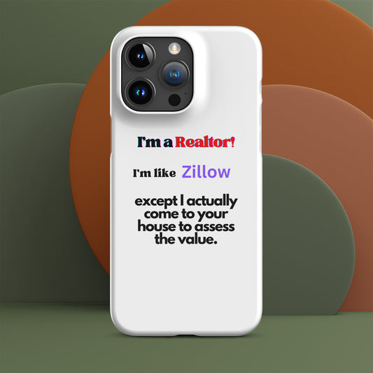 I'm a Realtor Like Zillow Snap case for iPhone®