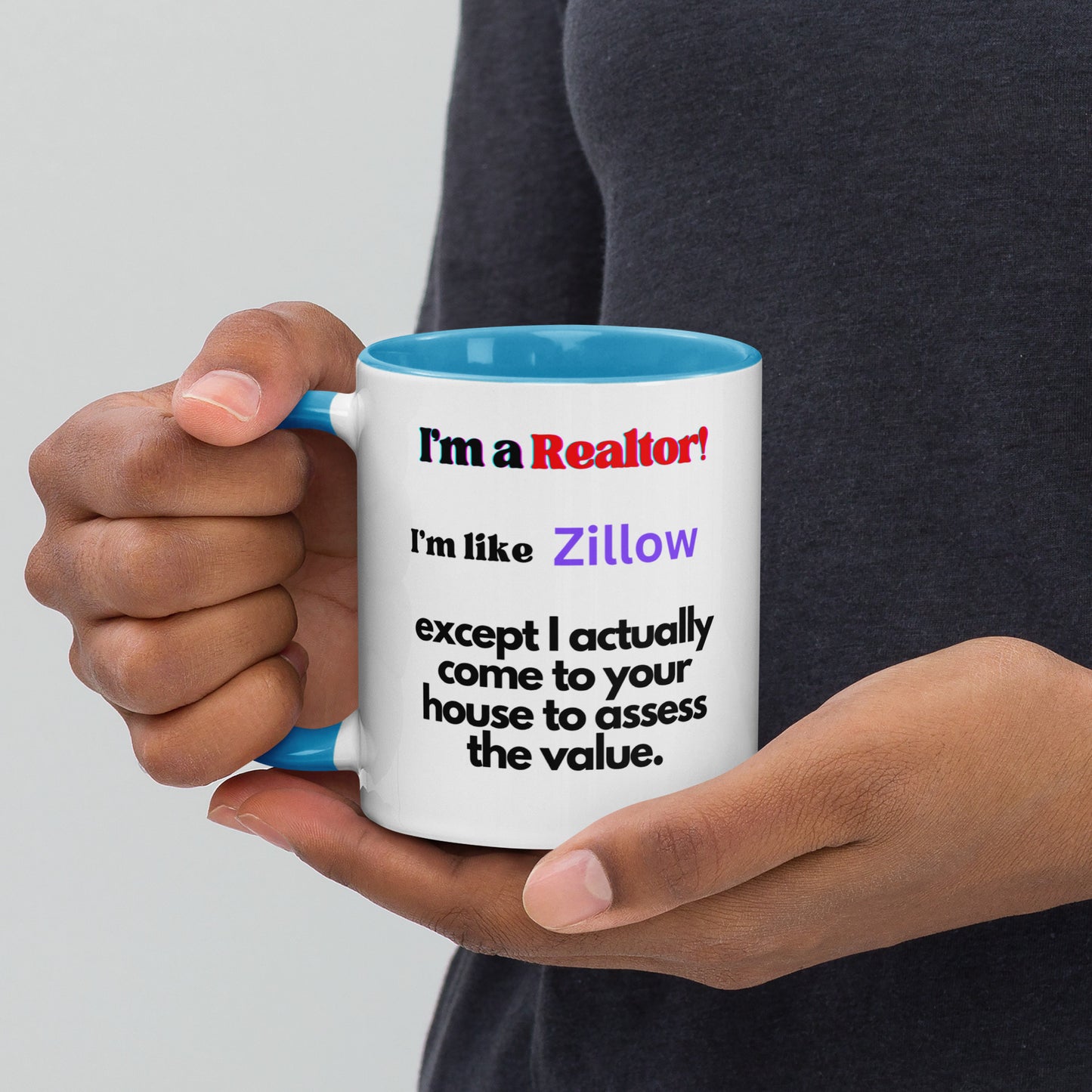 I'm a Realtor Like Zillow Mug with Color Inside