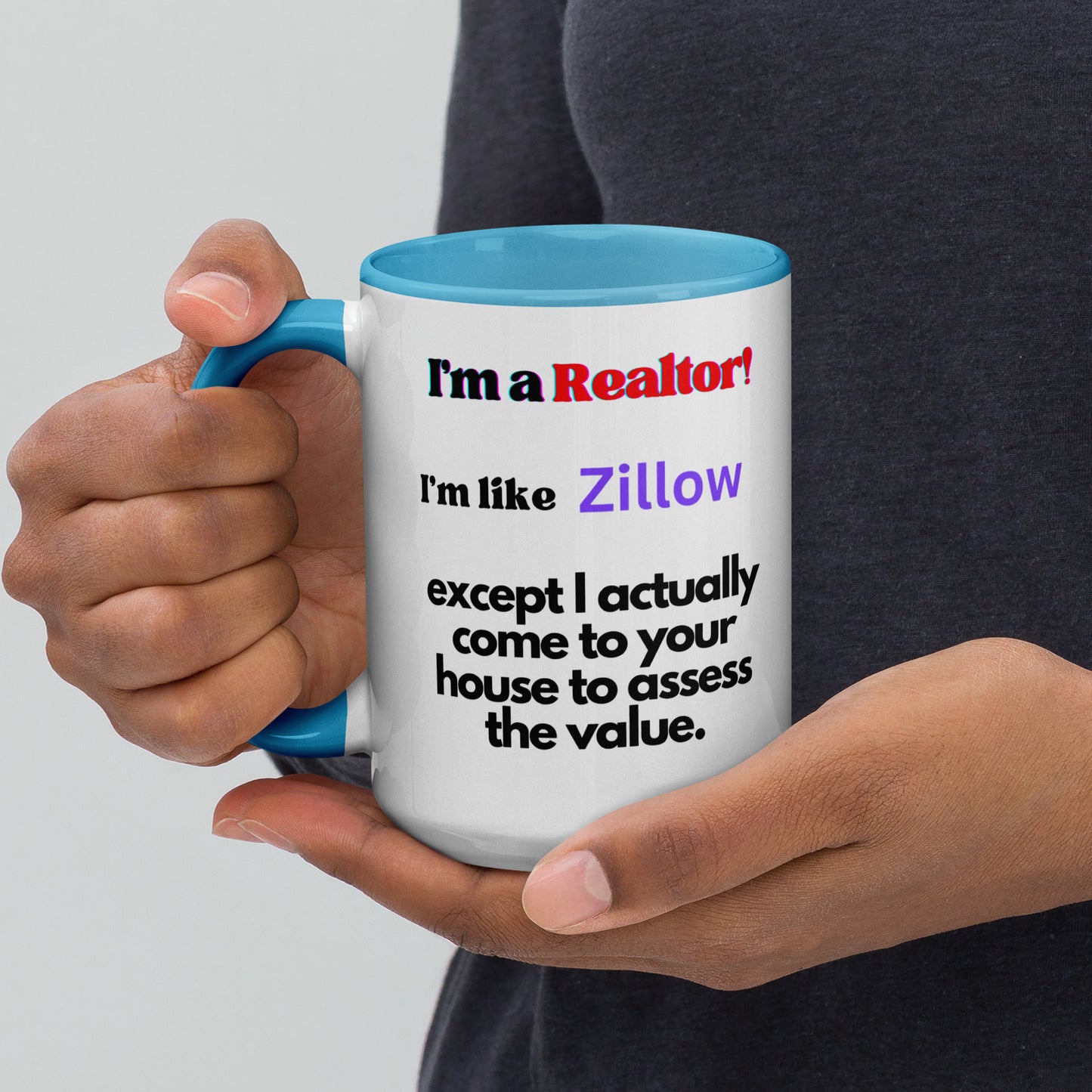 I'm a Realtor Like Zillow Mug with Color Inside