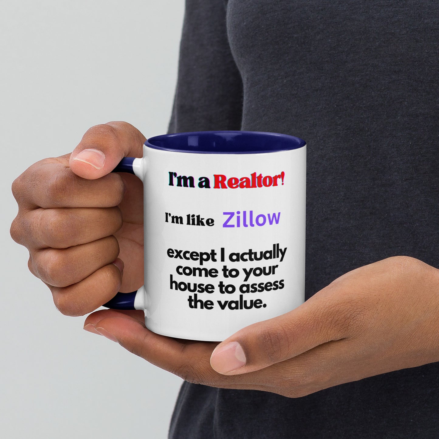 I'm a Realtor Like Zillow Mug with Color Inside