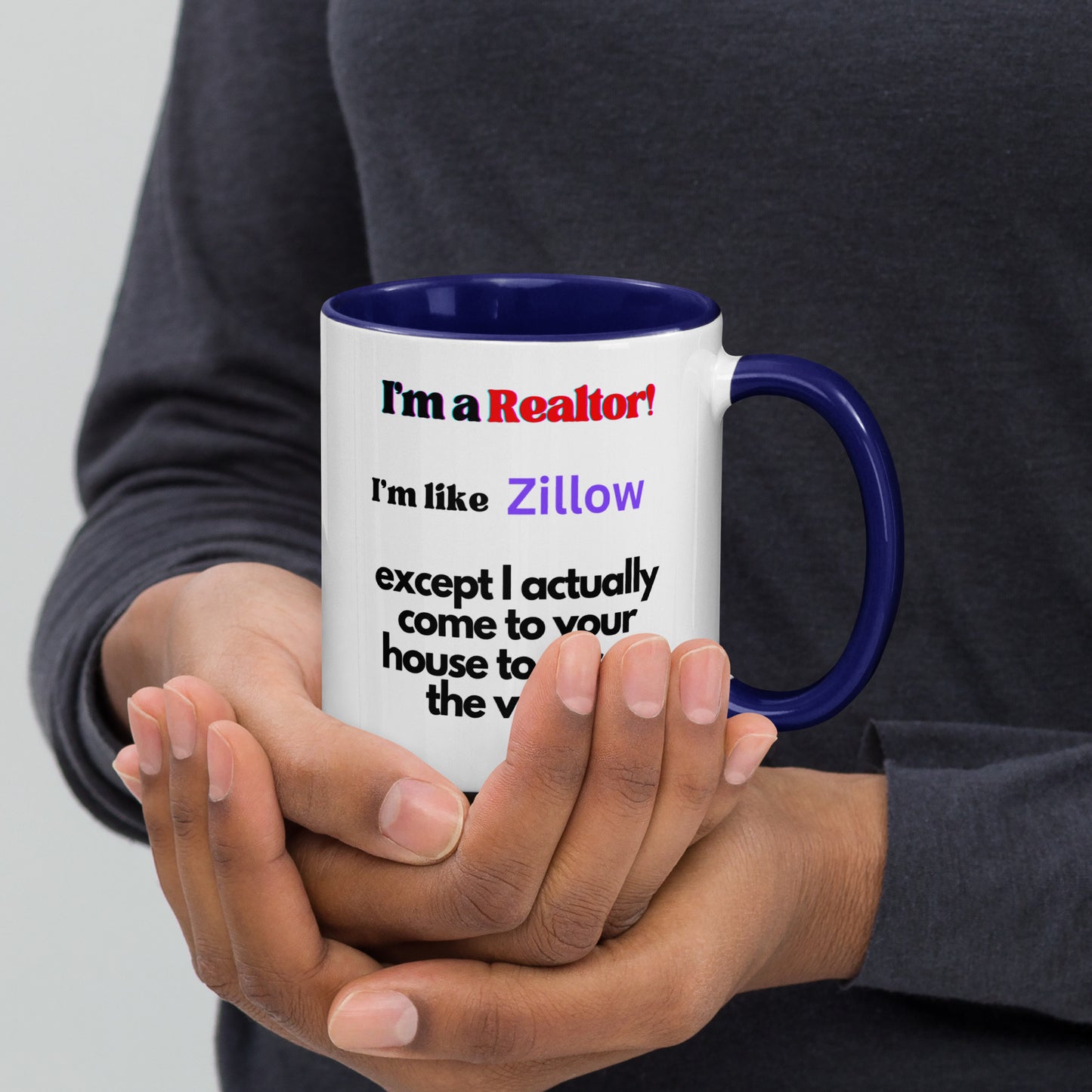 I'm a Realtor Like Zillow Mug with Color Inside