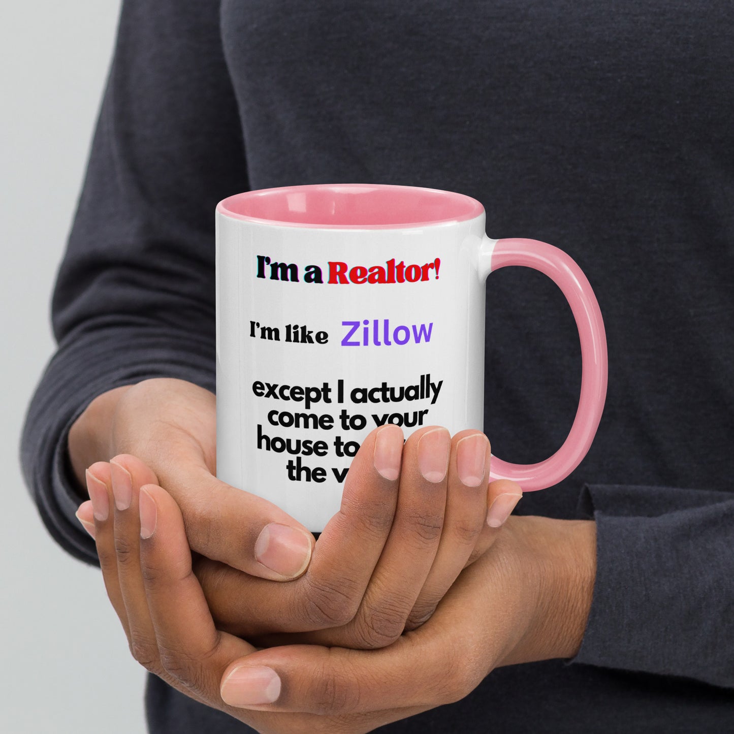 I'm a Realtor Like Zillow Mug with Color Inside